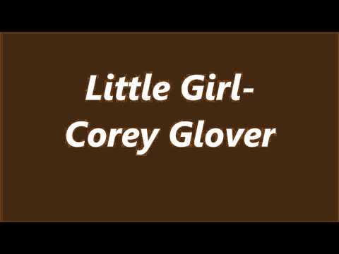 Little Girl - Corey Glover