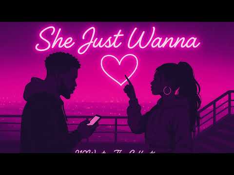 She Just Wanna — 210West x The Collective | LoFi District R&B Originals