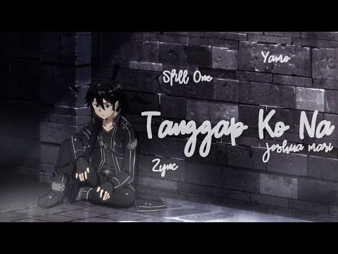 TANGGAP KO NA - STILL ONE, JOSHUA MARI, YAMO, ZYNC