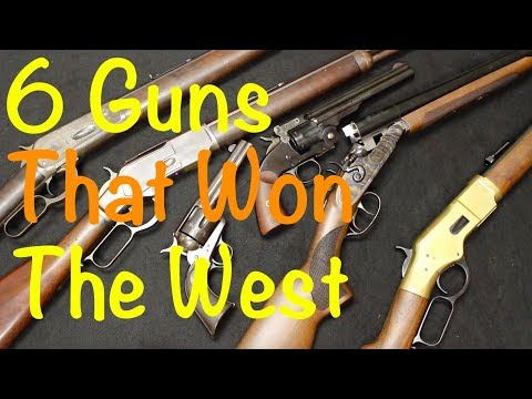 Top 6 Guns That Won the West