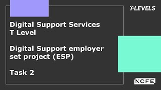 Digital Support Services T Level: Digital Support ESP Task 2