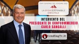 Stati Generali del Vending 2022 – Intervento del Presidente di Confcommercio Carlo Sangalli