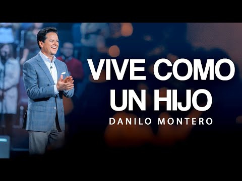 LIVE LIKE A SON — Danilo Montero | Sermons 2025