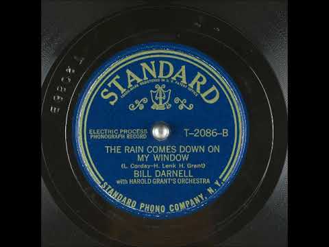 The Rain Comes Down on My Window ~ Bill Darnell with Harold Grant's Orchestra (1943)