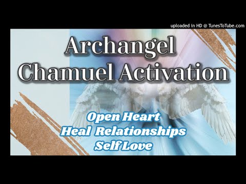 Archangel Chamuel Activation [Guided Meditation] for Heart Opening and Relationship Healing [3/14]