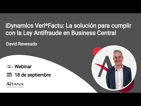 iDynamics Veri*Factu: La soluci�n para cumplir con la Ley Antifraude en Business Central