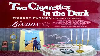 Robert Farnon And His Orchestra ‎– Two Cigarettes In The Dark (1955) GMB