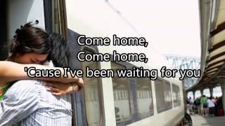 Come Home - One Republic (Lyrics)