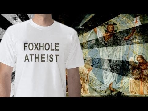 No Atheists In Foxholes?