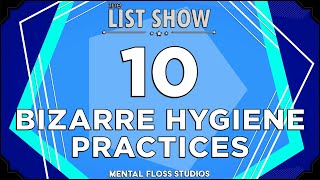 10 Bizarre Historical Hygiene Practices | Mental Floss