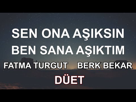 sen ona aşıksın ben sana aşığım | model - berk bekar | düet şeklinde (cümleleri sırayla) :)