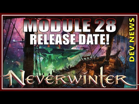 DEV NEWS: Module 28 Release Date with New Content + Quality of Life Improvements! - Neverwinter