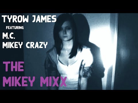 Tyrow James f/ M.C. Mikey Crazy - "The Mikey Mixx" [Official Video]
