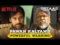Pawan Kalyan S DEADLY WARNING To Parthiban Ustaad Bhagat Singh Netflix India