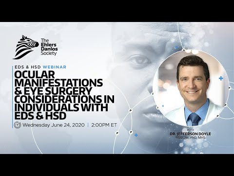 Webinar: Ocular Manifestations and Eye Surgery Considerations in Patients with EDS and HSD by Dr. Doyle