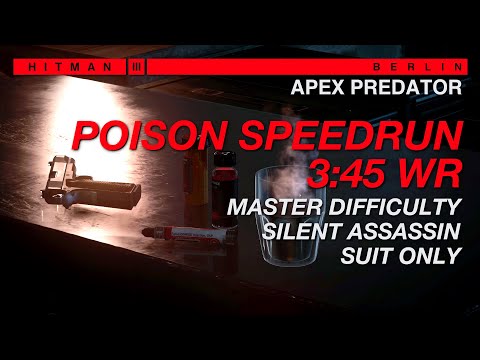 Apex Predator - Poison Speedrun 3:45 [WR] SA/SO, Master | HITMAN 3