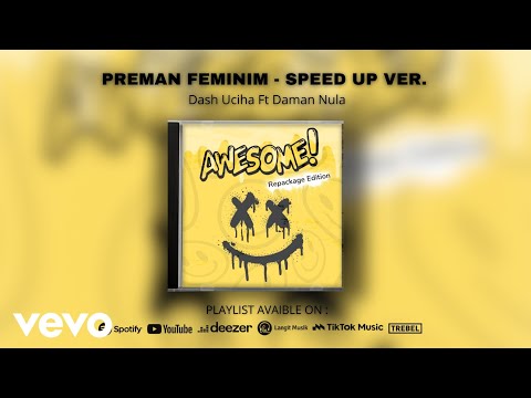 Dash Uciha Feat. Daman Nula - Preman Feminim |  Speed Up Ver. (Audio)