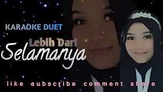 Download lagu LEBIH DARI SELAMANYA | KARAOKE DUET TANPA VOCAL COWOK mp3