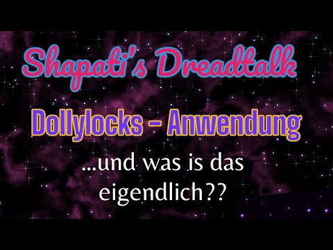 Shapatis Dreadtalk - Dollylocks - Anwendung  ...  und was is das eigendlich?