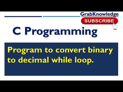 29 C Program To Convert Binary To Decimal Using While Loop