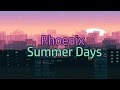 Phoenix - Summer Days |Lyrics/Subtitulada Inglés - Español|