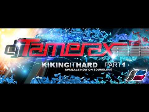 Tamerax - Kiking It Hard - Part 1 (2013 Hard Trance DJ Mix)