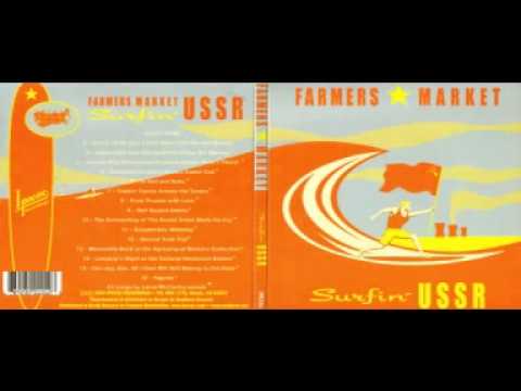 Farmers Market - Surfin' USSR.mpg
