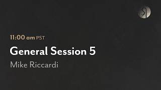 General Session 5 - Mike Riccardi