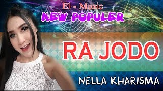 Download lagu Ra Jodo Karaoke No Vocal Nella Kharisma mp3 Download lagu Ra Jodo Karaoke No Vocal Nella Kharisma mp3