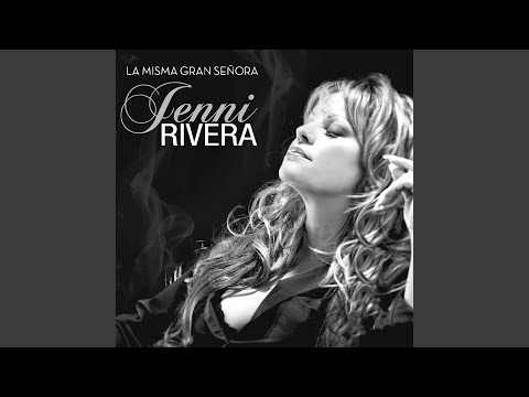 La Misma Gran Senora - Jenni Rivera