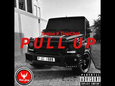 Tonioo ft.Trap Chef - Pull up