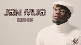 Jon Muq - Bend [Official Music Video]