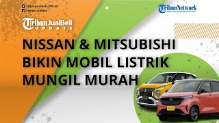 Tantang Wuling Air Ev, Nissan & Mitsubishi Bikin Mobil Listrik Mungil Harga Murah Cuma Rp 200 Jutaan