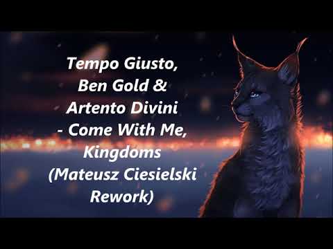 Tempo Giusto, Ben Gold & Artento Divini - Come With Me, Kingdoms (Mateusz Ciesielski Rework)