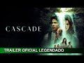 Cascade 2023 Trailer Oficial Legendado