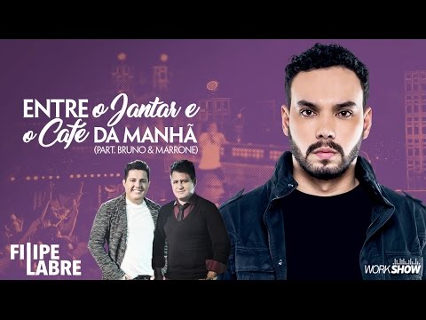 Filipe Labre - Entre o Jantar e o Café da Manhã Part. Bruno & Marrone - DVD Nosso Momento