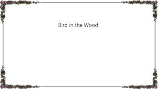 Isobel Campbell - Bird in the Wood Lyrics