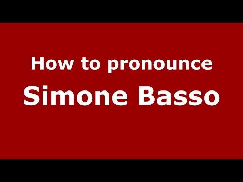 How to pronounce Simone Basso (Italian/Italy)  - PronounceNames.com