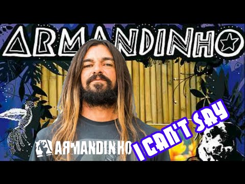 I Can't Say - Armandinho