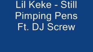 Lil Keke - Still Pimping Pens Ft. DJ Screw
