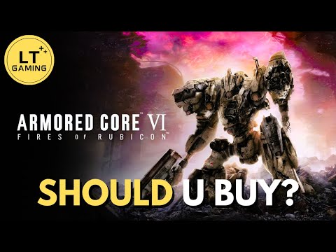 ARMORED CORE VI  - FIRES OF RUBICON - Should U Buy?