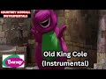 Barney Old King Cole Instrumental