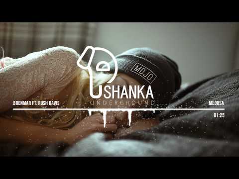 BRENMAR Feat. Rush Davis - Medusa