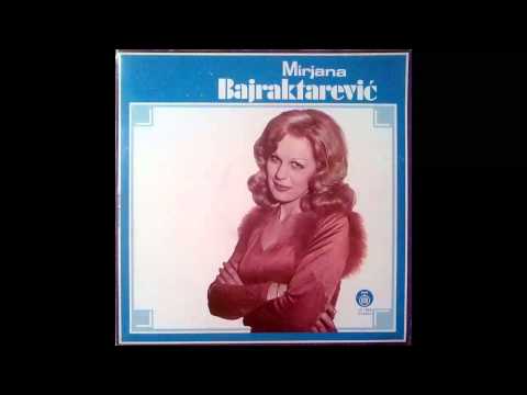 Mirjana Bajraktarevic - Ne zovi me ja ti necu doci - (Audio 1975) HD