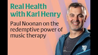 Music therapy | Paul Noonan on being a music therapist and its healing power
