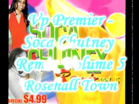 Vp Premier - Rosehall Town - Soca Chutney Remix Volume 5