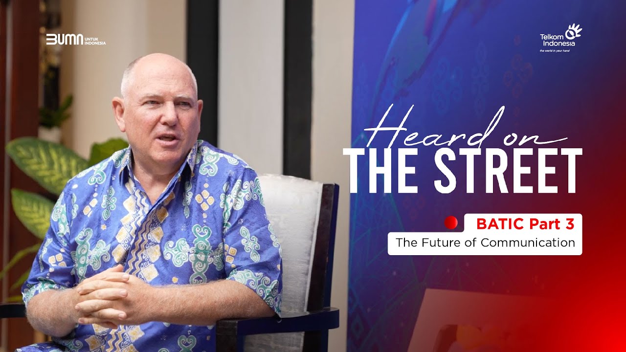 Heard on The Street - BATIC Part 3: The Future of Communication