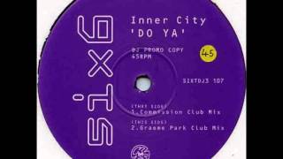 Inner City - Do Ya (Graeme Park Club Mix)