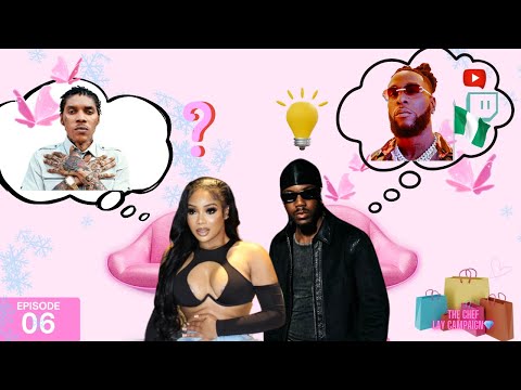 The Chef Lay Campaign- IS BURNA BOY BETTER THAN VYBZ KARTEL?|FEMALES MUST COOK N CLEAN FOR THEIR MAN