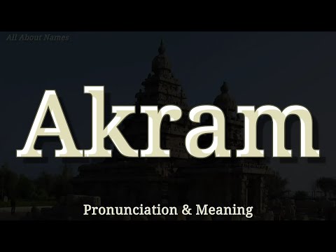 Akram - Pronunciation and Meaning